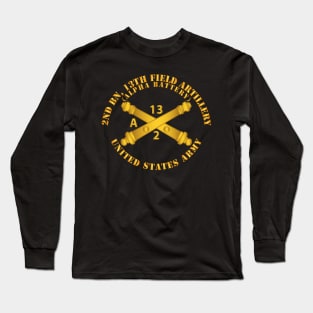 2nd Bn, 13th Field Artillery Regiment  - Alpha Battery w Arty Branch Long Sleeve T-Shirt